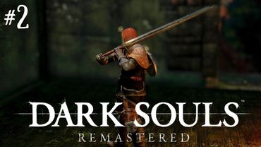 Впервые в Дарк Соулс 😱 Dark Souls Remastered #2