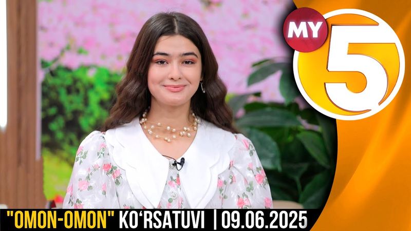 "Omon-omon" ko‘rsatuvi | 09.06.2025
