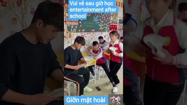 Vui vẻ sau giờ học entertainment after school #cute #funny #haihuoc #memes #school #trending