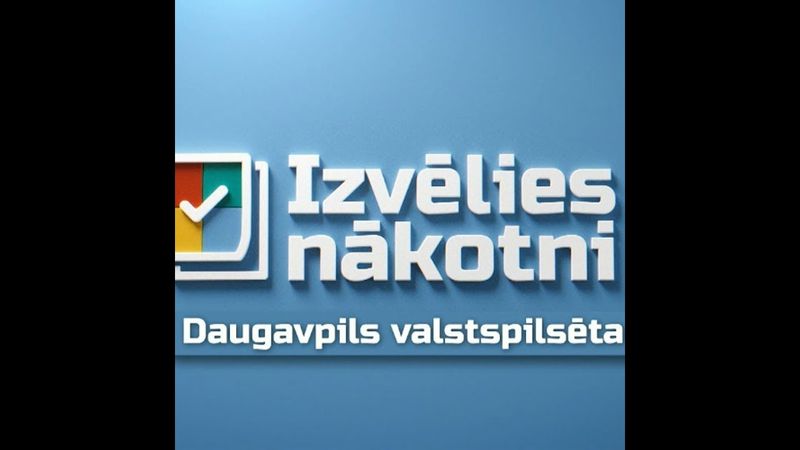 #IzvēliesNākotni - Daugavpils valstspilsēta
