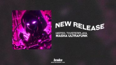 HISTED, TXVSTERPLAYA - MASHA ULTRAFUNK