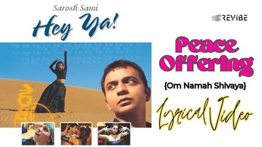 Peace Offering (Om Namah Shivaya) (Official Lyric Video) | Apache Indian | Hey Ya