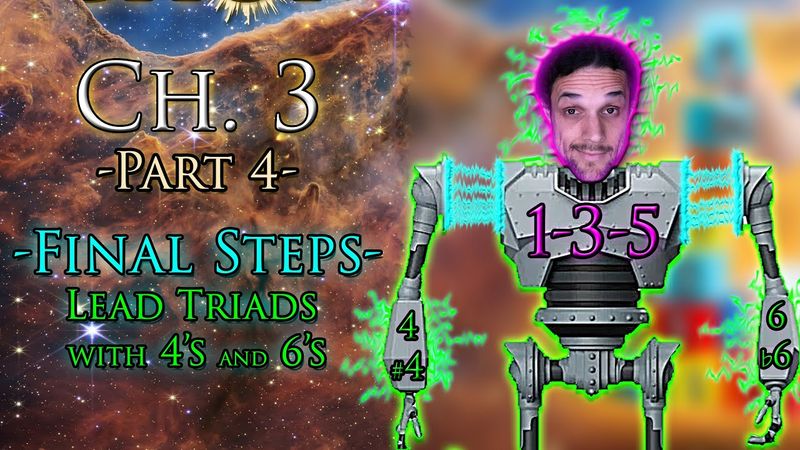 Building Chords Ch. 3 - Part 4 (Triads, with 4's and 6's)