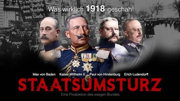 Staatsumsturz. Was wirklich 1918 geschah!