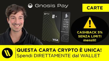 GNOSIS PAY: CARTA CRYPTO con CASHBACK 5% SENZA LIMITI e NON CUSTODIAL (spende DAL TUO WALLET)