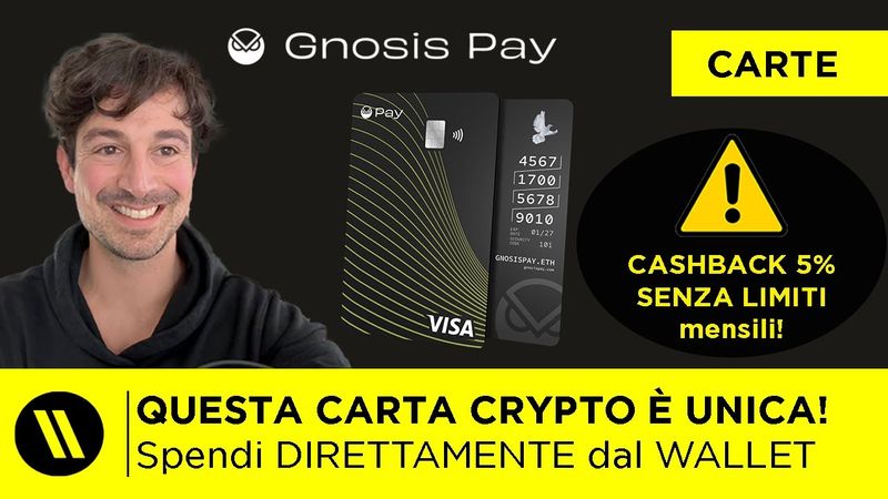 GNOSIS PAY: CARTA CRYPTO con CASHBACK 5% SENZA LIMITI e NON CUSTODIAL (spende DAL TUO WALLET)