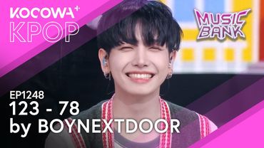 BOYNEXTDOOR - 123-78 | Music Bank EP1248 | KOCOWA+