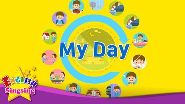 My Day - Daily Routine - Kids vocabulary - Learn English for kids - English educational video