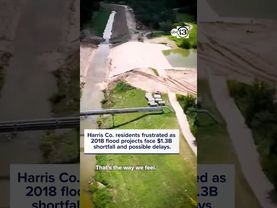 Harris Co. residents upset that 2018 flood projects are $1.3B short with risk of being put on hold