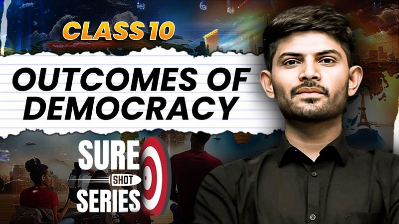 Outcomes of Democracy | Sure Shot Series 2024-25 | Digraj Singh Rajput