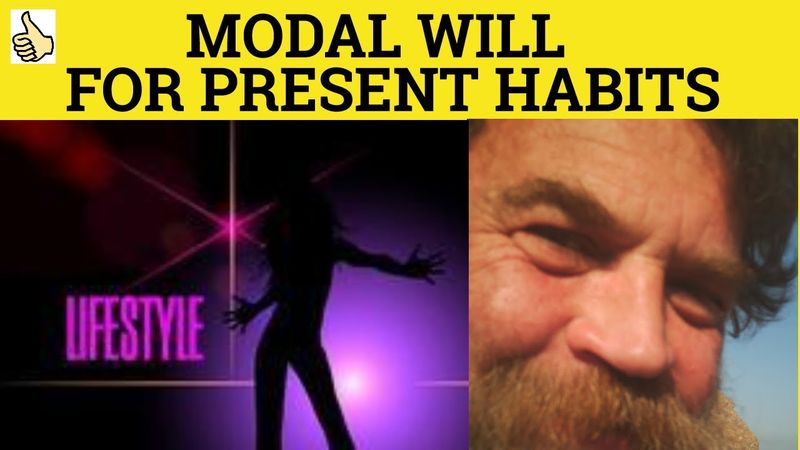 🔵 Modals - Will for Present Habits - Modal Will - Present Habits - ESL British Pronunciation