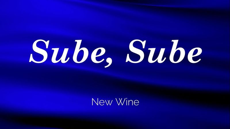 Sube Sube - New Wine | LETRA (Lyric)