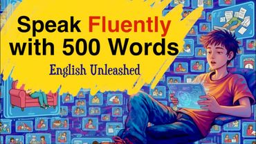 How to Speak English with Just 500 Words | Daily Routine for Conversation Fluency | English Podcast