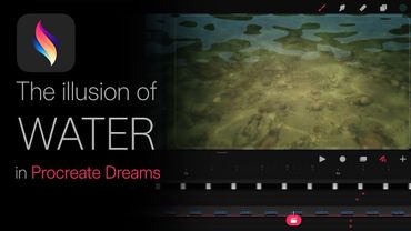 Creating the illusion of WATER in Procreate Dreams