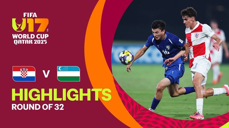 Croatia vs Uzbekistan Highlights | FIFA U-17 World Cup Qatar 2025