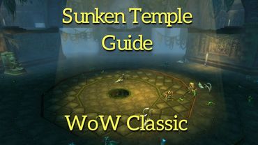 WoW Classic---Sunken Temple Guide