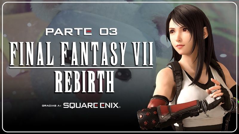 Final Fantasy VII Rebirth - Parte 3: Historia - Jeshua Games