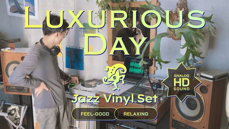 Luxurious Day Jazz Vinyl Set // Smooth, Feel-Good & Relaxing Melodies [45min / 4K]