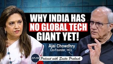 Make in India, Tech Sovereignty, AI, Rare Earths & Semiconductors | Ajai Chowdhry | EP-358