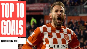 ¡Los 10 MEJORES GOLES del GIRONA FC!