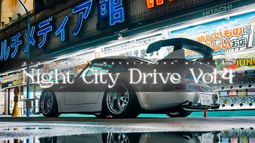 ＮＩＧＨＴＣＩＴＹＤＲＩＶＥ - Vol.4 mix (phonk/wave)