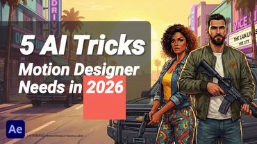 5 AI Tricks Every Motion Designer Needs in 2026