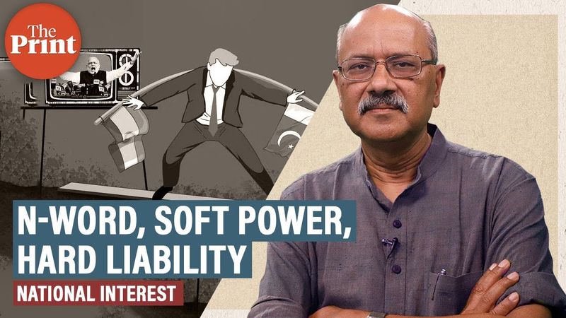 There’s an all-new N-word now. And India’s soft power is its hard liability