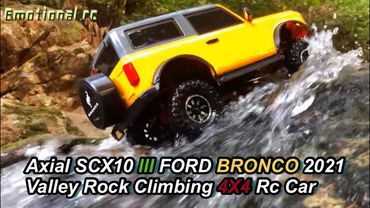 Axial SCX10 III FORD BRONCO 2021 Valley Rock Climbing 4X4 RC Car