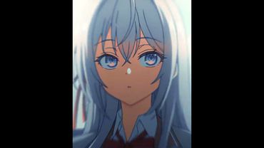 Alya version🤍 - who is your anime wife trend edit