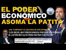 🔥🔥EL PODER DEL DINERO,MUY PREOCUPADO POR QUE LAS EXIGENCIAS DE VOX IMPIDAN UN GOBIERNO A SU GUSTO🔥🔥