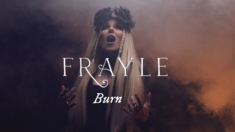 Frayle - Burn (Official Video) 4K