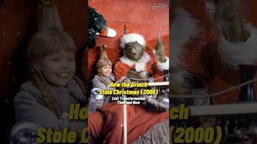 How the Grinch Stole Christmas (2000) - Memorable Cast Transformation Then and Now 😳😳