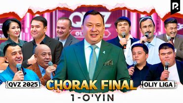 QVZ 2025 | OLIY LIGA | CHORAK FINAL | 1-O‘YIN