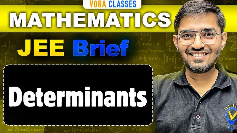 JEE Brief: Determinants Class 12 JEE One Shot MATHS | JEE Main and Advanced