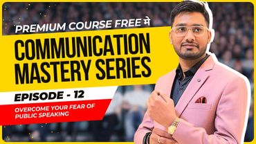 Episode 12: Overcome Your Fear of Public Speaking  | Communication Mastery Series by Aakash Gupta