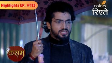 Tanuja gives her umbrella to Rishi | Kasam - Tere Pyaar Ki | Highlights | Episode 113 |ColorsRishtey