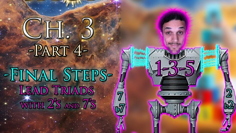 Building Chords Ch. 3 - Part 4 (Triads, with 2's and 7's)