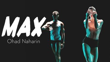 Max, dansverk av Ohad Naharin