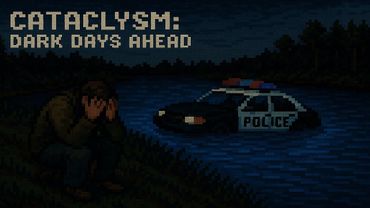 Cataclysm: Dark Days Ahead |  Для ценителей | #7 ОНА УТОНУЛА