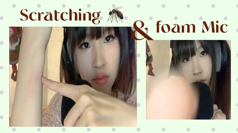 ASMR foam Mic Scratching & visual triggers & mosquito bites scratching