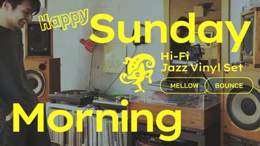 Sunday Morning Jazz / Samba / Bossa Vinyl Set // Mellow & Bounce [45min / 4K]