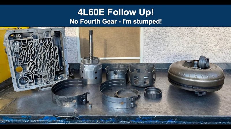 Follow Up to 4L60E: No Fourth Gear, I'm Stumped!