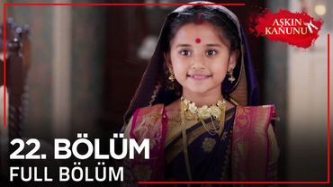 Aşkın Kanunu 22. Bölüm