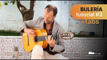 How To Master Challenging Bulería Rhythms: An Extensive Flamenco Guitar Tutorial 3/3
