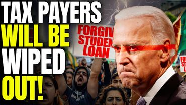 Billions in Student Loan BAIL OUTS Will DESTROY the US Economy!