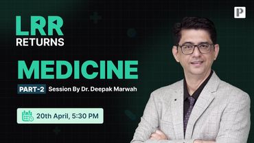 Medicine LRR by Dr. Deepak Marwah Part 2 | For NEET PG, INI-CET & FMGE