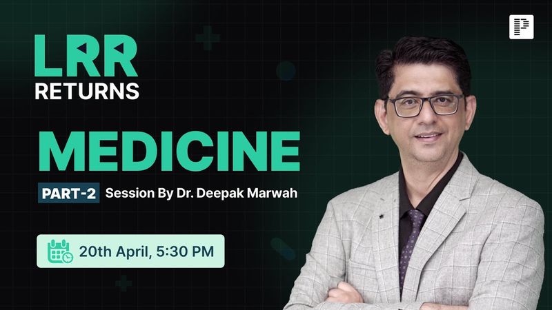 Medicine LRR by Dr. Deepak Marwah Part 2 | For NEET PG, INI-CET & FMGE