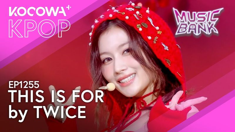 TWICE - This Is For | Music Bank EP1255 | KOCOWA+