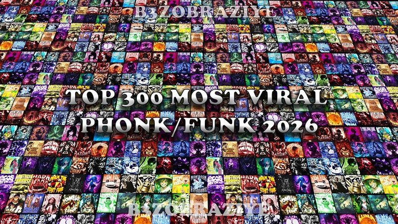 TOP 300 MOST VIRAL PHONK/FUNK 2026 🎵 PLAYLIST 🎵 8H30