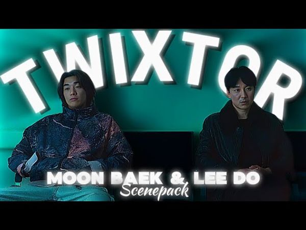 4K- Moon Baek & Lee Do Twixtor Scene Pack - TRIGGER - @Multispxs